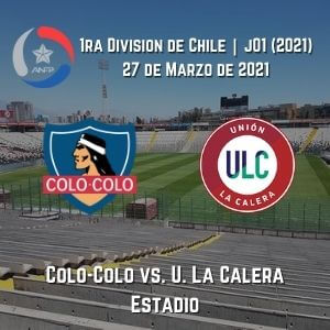 Betsson Chile Pronósticos | Colo-Colo vs U. La Calera (27 Mar)