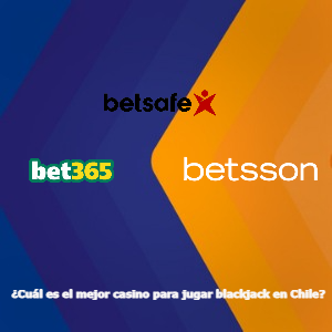 Betsson App vs Bet365 App vs Betsafe App: ¿Cuál aplicación móvil tiene el mejor Blackjack de Chile?