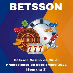 Betsson Casino en Chile: Promociones de Septiembre 2022 [Semana 3]