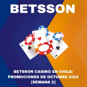 Betsson Casino en Chile: Promociones de Octubre 2022 [Semana 2]