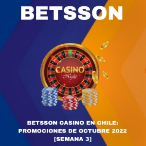Betsson Casino en Chile: Promociones de Octubre 2022 [Semana 3]
