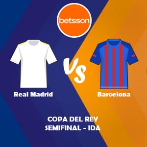 Betsson Chile, Pronóstico Real Madrid vs Barcelona | Copa del Rey – Semifinal (Ida)