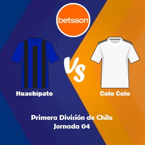 Betsson Chile, Pronóstico Huachipato vs Colo Colo | Jornada 04 – Primera División de Chile