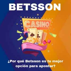 ¿Por qué Betsson casino online es la mejor opción para apostar?