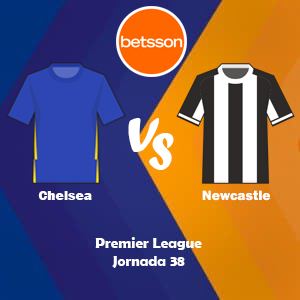 Betsson Chile, Pronóstico Chelsea vs Newcastle | Jornada 38 – Premier League