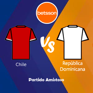 Betsson Chile, Pronóstico Chile vs República Dominicana| Partido Amistoso